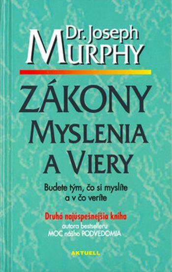 Zákony myslenia a viery - Joseph Murphy