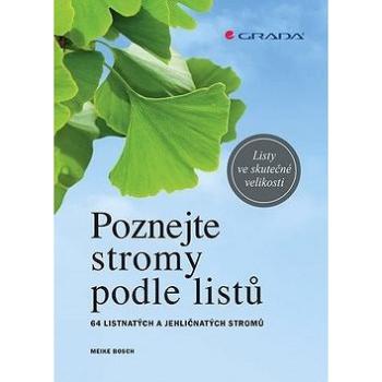 Poznejte stromy podle listů: 64 listnatých a jehličnatých stromů (978-80-271-0690-5)