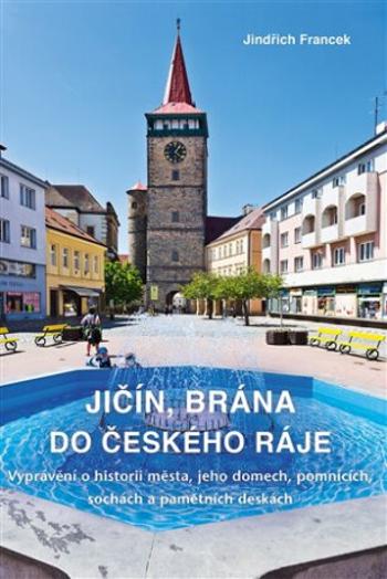 Jičín, brána do Českého ráje (Defekt) - Jindřich Francek