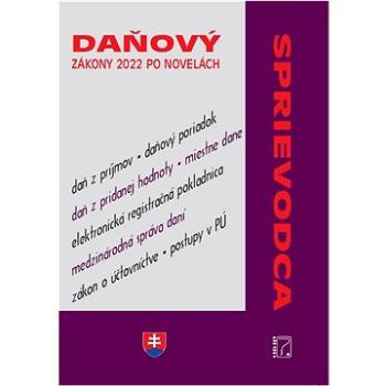 Daňový sprievodca – zákony 2022 po novelách (978-80-8162-225-0)