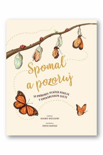 Spomaľ a pozoruj - Freya Hartas, Rachel Williams