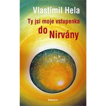 Ty jsi moje vstupenka do Nirvány (978-80-7281-427-5)