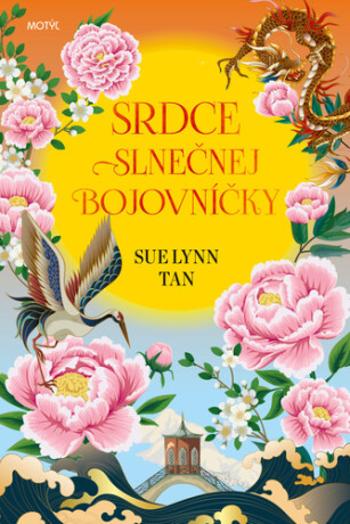 Srdce slnečnej bojovníčky - Sue Lynn Tan