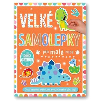 Velké samolepky pro malé ruce Dino ostrov (978-80-256-3298-7)