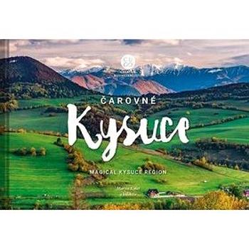 Čarovné Kysuce: Magical Kysuce Region (978-80-8144-234-6)