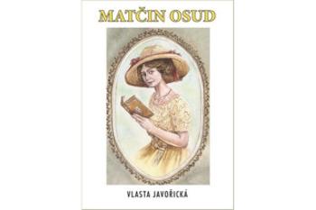 Matčin osud - Vlasta Javořická