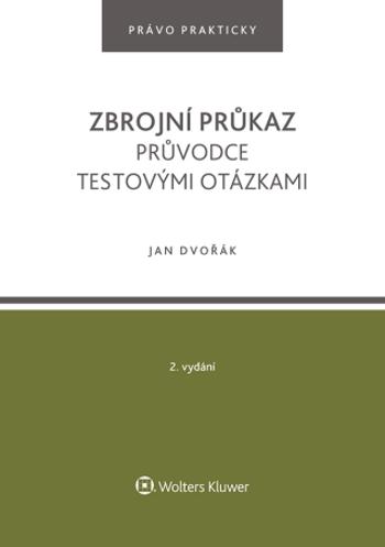 Zbrojní průkaz. Průvodce testovými otázkami - 2. vydání - Jan Dvořák - e-kniha