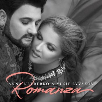 Anna Netrebko, Anna Netrebko & Yusif Eyvazov - Romanza, CD