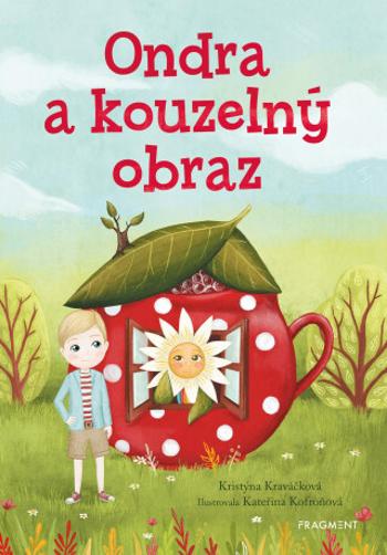 Ondra a kouzelný obraz - Kateřina Kofroňová, Kristýna Kraváčková