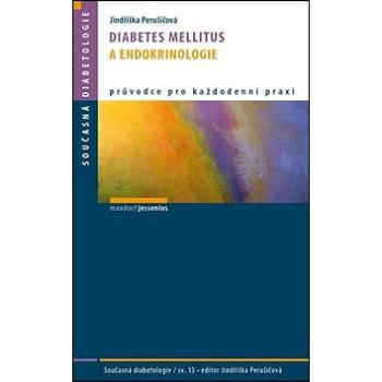 Diabetes mellitus a endokrinologie: Sv. 13 (978-80-7345-400-5)