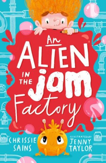 An Alien in the Jam Factory - Chrissie Sains