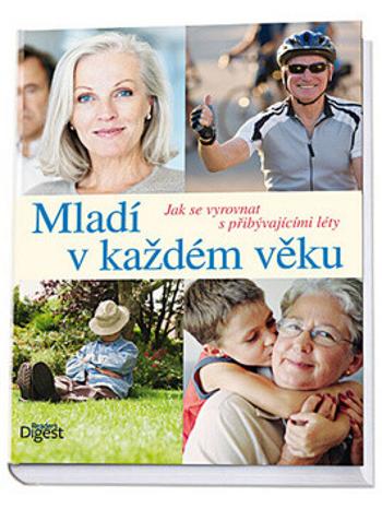 Mladí v každém věku - Jak se vyrovnat s přibývajícími léty - Elizabeth Adlam