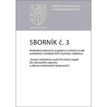 Sborník č. 3 Rozhodnutí okresních, krajských a vrchních soudů uveřejněná v datab (978-80-7552-537-6)