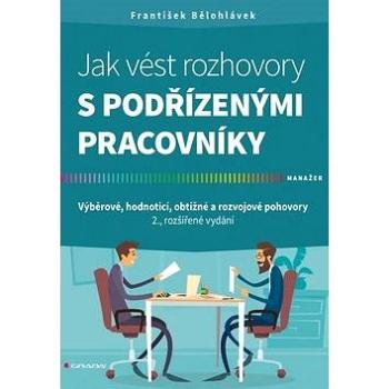 Jak vést rozhovory s podřízenými pracovníky (978-80-271-0433-8)