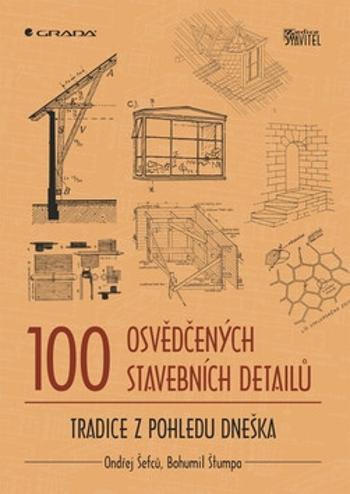 100 osvědčených stavebních detailů - Ondřej Šefců, Bohumil Štumpa