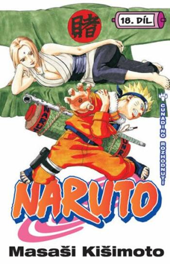 Naruto 18 - Cunadino rozhodnutí - Masaši Kišimoto