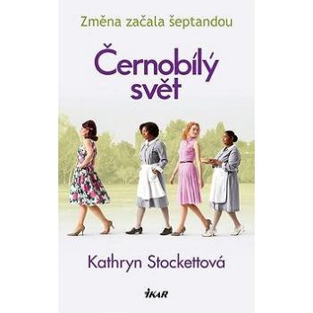 Černobílý svět: Změna začala šeptandou (978-80-249-3963-6)