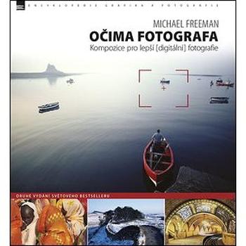 Očima fotografa: Kompozice pro lepší digitální fotografie (978-80-7413-346-6)