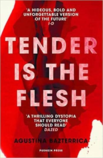 Tender is the Flesh - Agustina Bazterrica