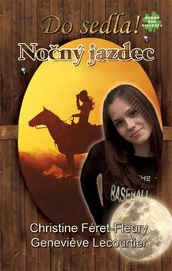 Nočný jazdec - Christine Féret-Fleury, Genevieve Lecourtier