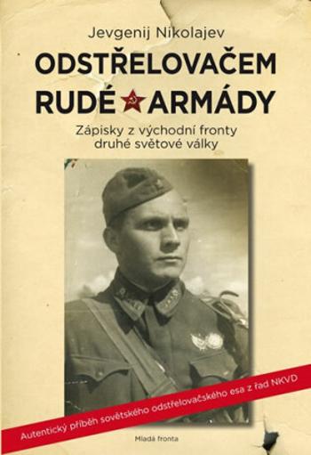 Odstřelovačem Rudé armády - Jevgenij Nikolajev