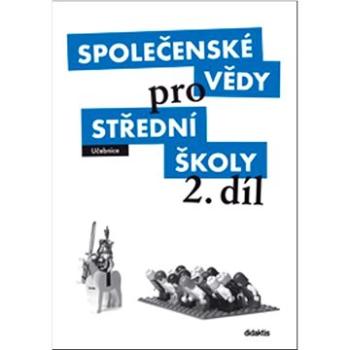 Společenské vědy pro střední školy 2. díl: Učebnice (978-80-7358-152-7)