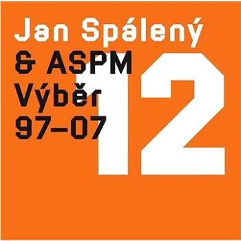 Spálený Jan, ASPM: Výběr 1997-2007 - CD (949482-2)