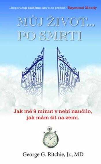 Můj život … Po smrti - George G. Ritchie