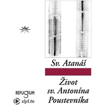 Život svatého Antonína Poustevníka ()