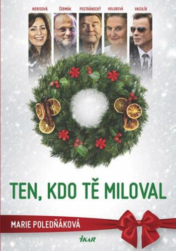 Ten, kdo tě miloval - Marie Poledňáková