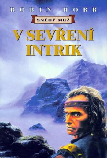 V sevření intrik - Snědý muž - Robin Hobb