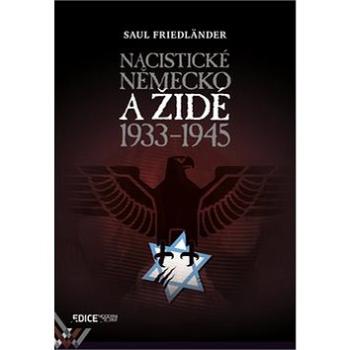 Nacistické Německo a Židé 1933-1945 (978-80-906778-1-4)