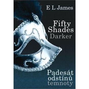 Fifty Shades Darker: Padesát odstínů temnoty (978-80-7388-754-4)