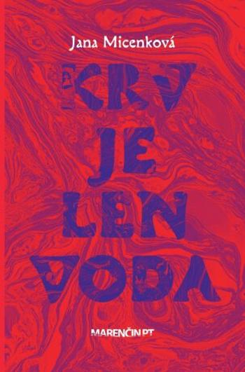 Krv je len voda - Jana Micenková - e-kniha