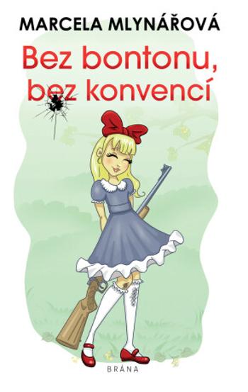 Bez bontonu, bez konvencí - Marcela Mlynářová - e-kniha