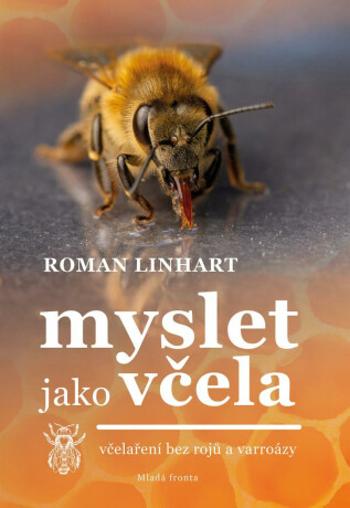 Myslet jako včela - Roman Linhart