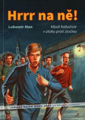 Hrrr na ně! - Lubomír Man, Milan Zezula