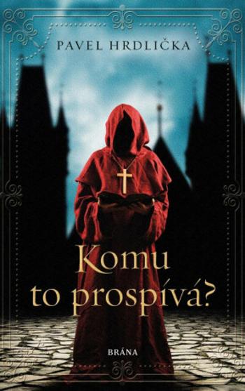 Komu to prospívá - Pavel Hrdlička