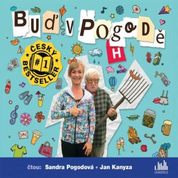 Buď v pogodě - Sandra Pogodová, Richard Pogoda - audiokniha