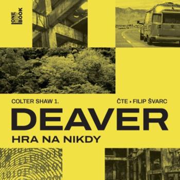 Hra na nikdy - Jeffery Deaver - audiokniha