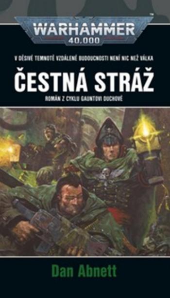 Warhammer 40 000 - Čestná stráž - Dan Abnett