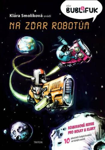 Bublifuk 5 - Na zdar robotům - Klára Smolíková