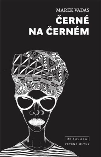 Černé na černém - Marek Vadas, Mário Domček