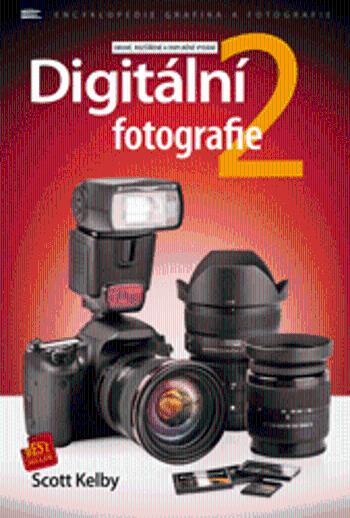 Digitální fotografie 2 - Scott Kelby