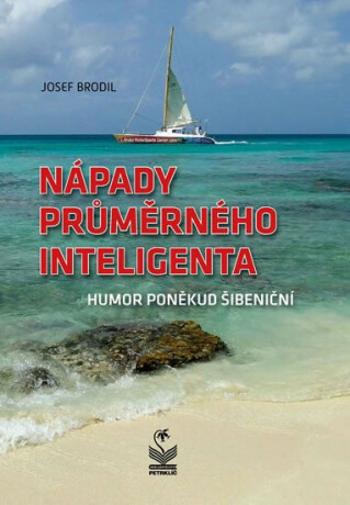 Nápady průměrného inteligenta - Josef Brodil