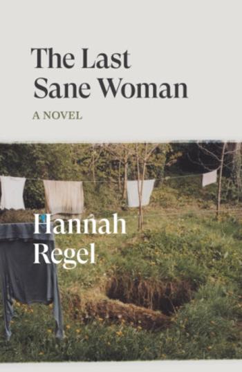 The Last Sane Woman - Hannah Regel