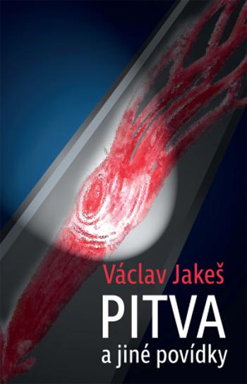 Pitva a jiné povídky - Václav Jakeš - e-kniha