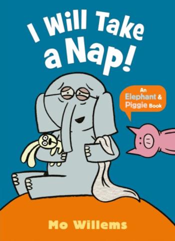 I Will Take a Nap! - Mo Willems