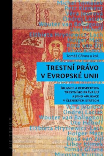 Trestní právo v Evropské unii - Tomáš Gřivna