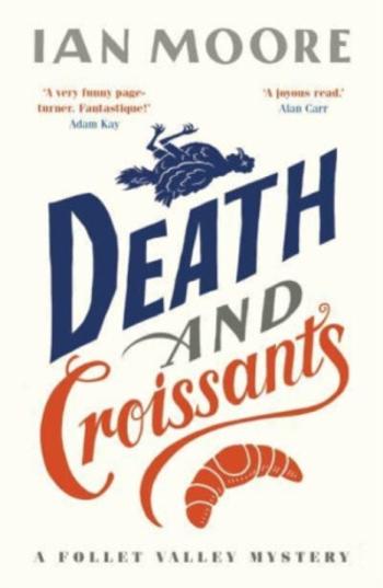 Death and Croissants - Moore Ian